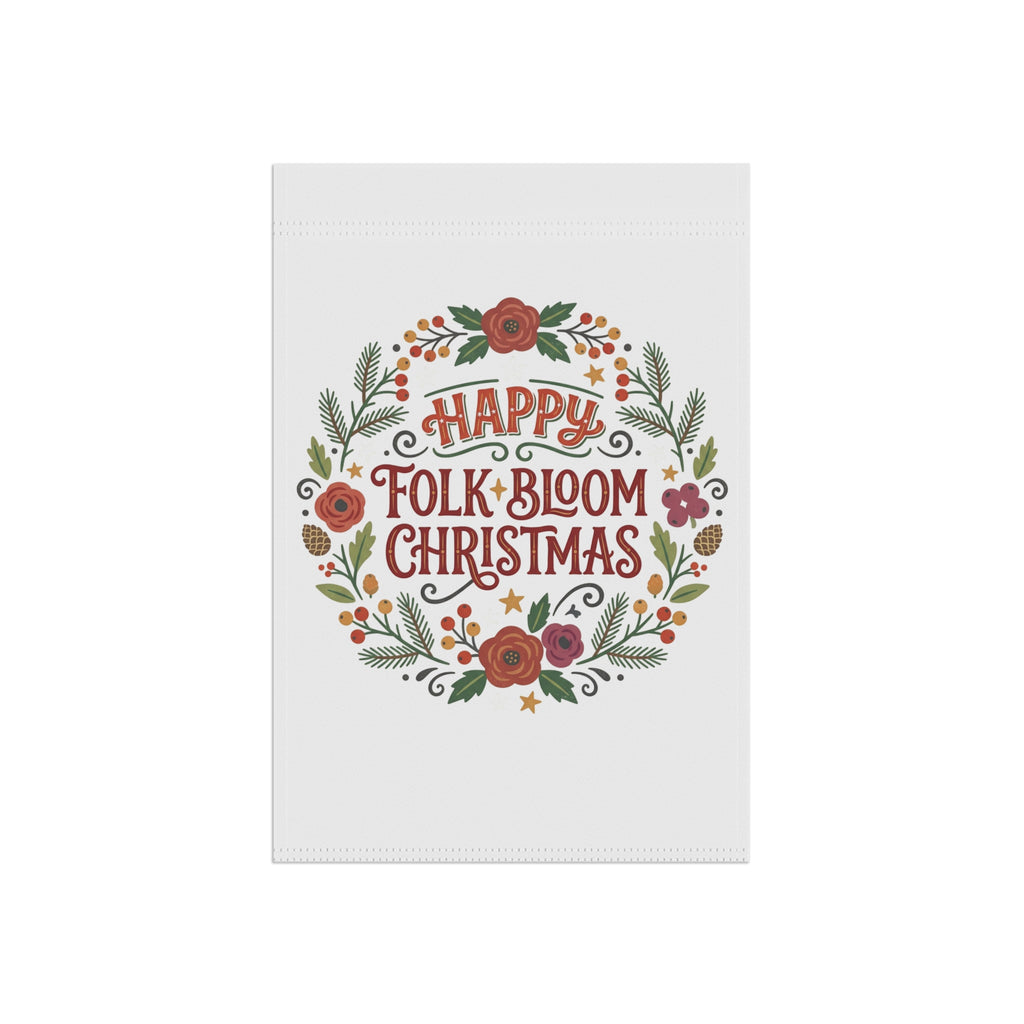 Happy Folk Bloom Christmas Garden Flag — Floral Holiday House Banner