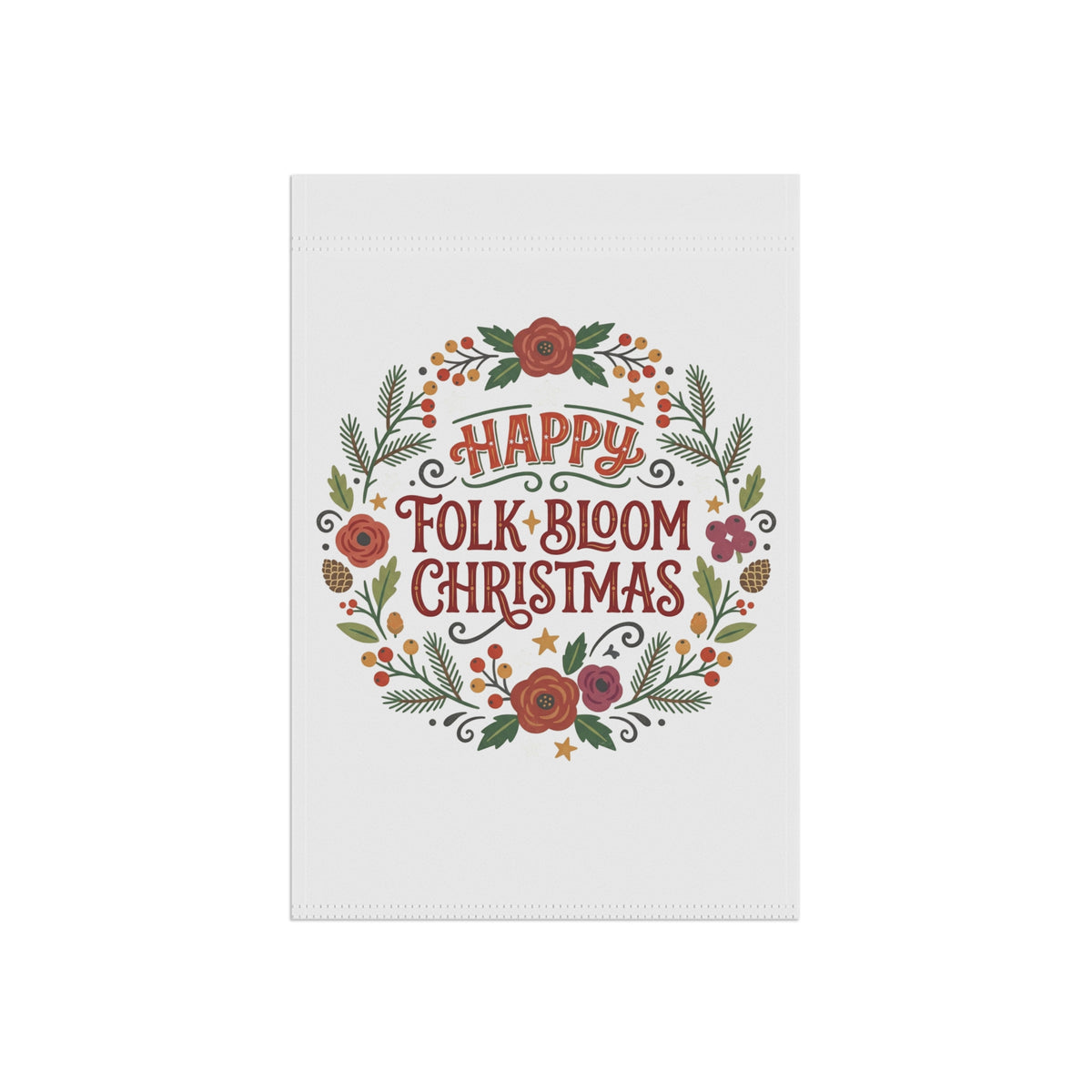 Happy Folk Bloom Christmas Garden Flag — Floral Holiday House Banner