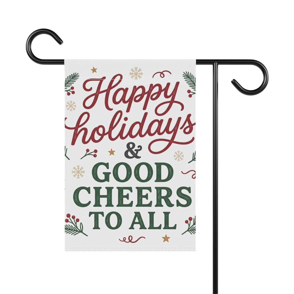 Happy Holidays & Good Cheers Garden Flag - Festive Christmas House Banner