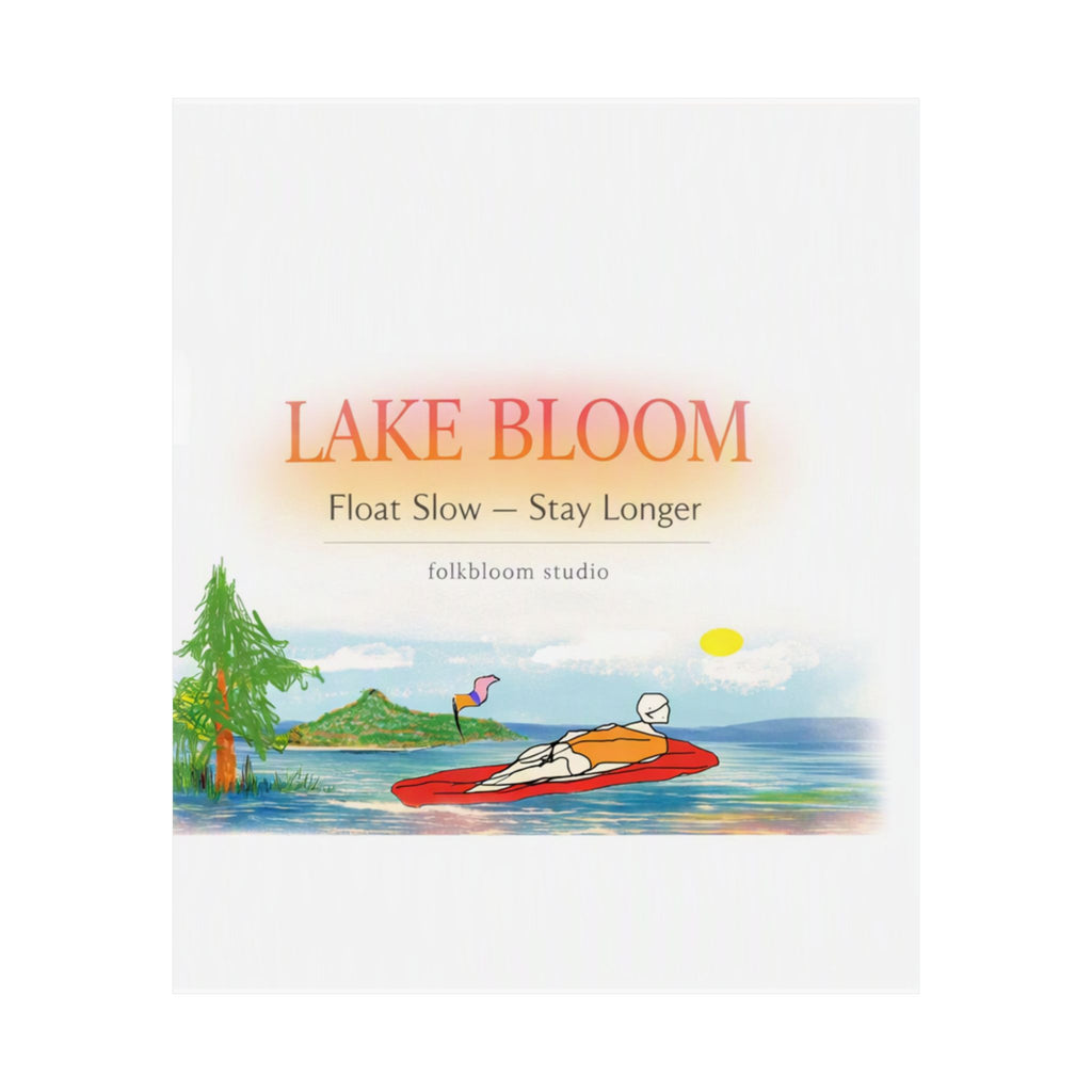 Lake Bloom Matte Poster — "Float Slow, Stay Longer" Vertical Wall Art