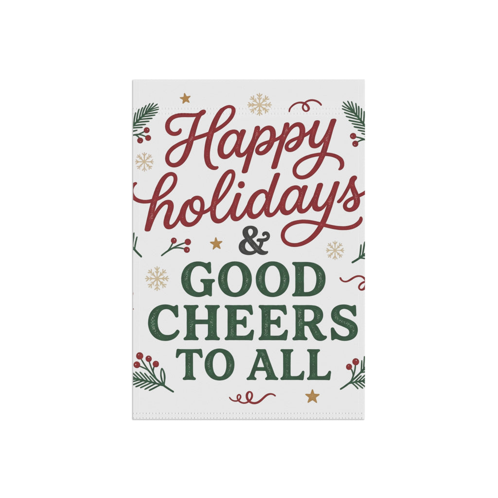 Happy Holidays & Good Cheers Garden Flag - Festive Christmas House Banner